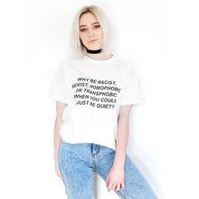 Load image into Gallery viewer, &quot;Just Be Quiet&quot; T-Shirt